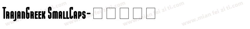 TrajanGreek SmallCaps字体转换
